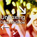 David Meshow : Unboxing Single